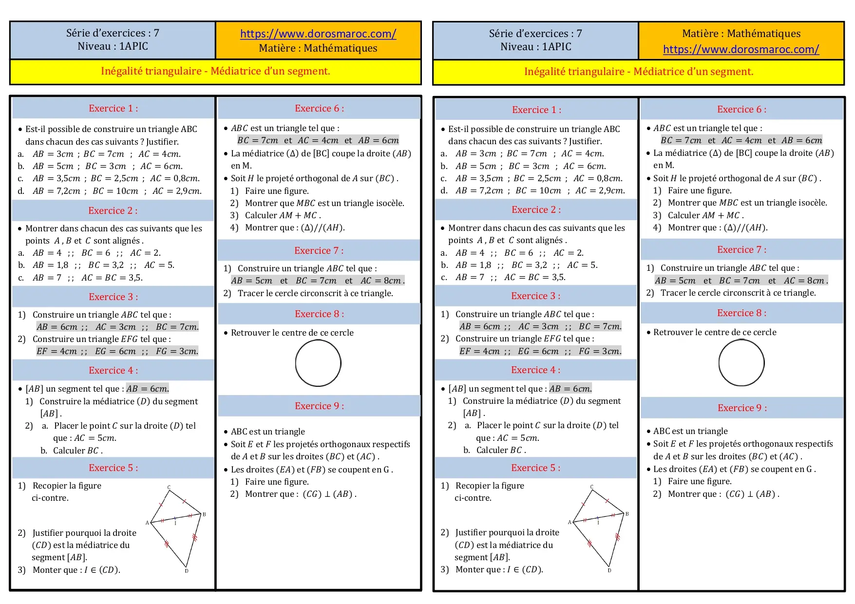 Série d’exercices corrigés sur l’inégalité triangulaire et la médiatrice d’un segment – 1APIC Série d’exercices corrigés sur l’inégalité triangulaire et la médiatrice d’un segment – 1APIC